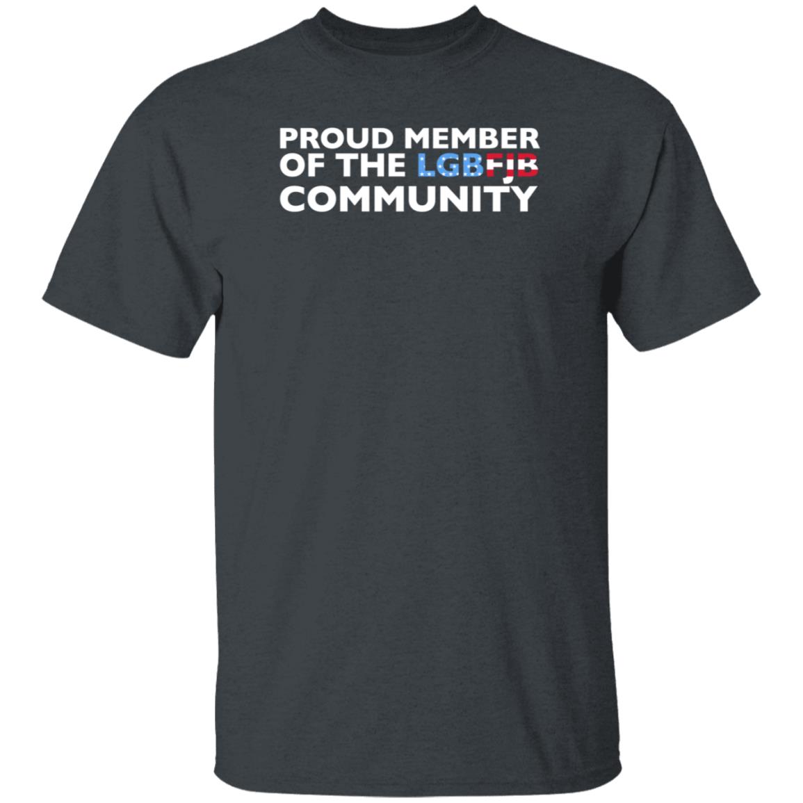 Hodgetwins Store Proud Member Of The Lgbfjb Community Shirt Hoodie Sweatshirt - Teechipus
