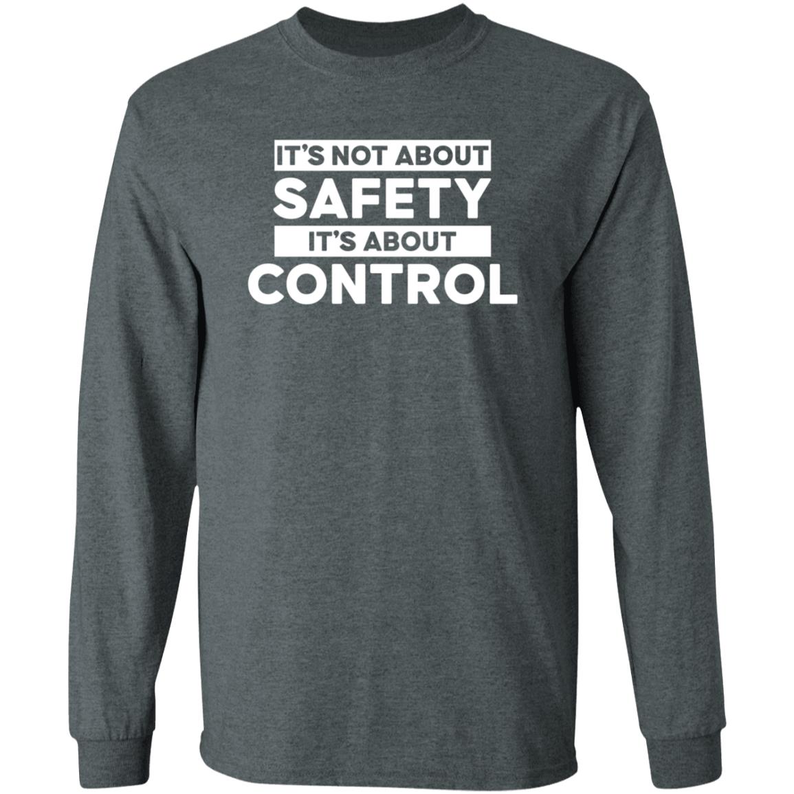 Cassandrarules It's Not About Safety It's About Control Shirt Hoodie Sweatshirt - Teechipus