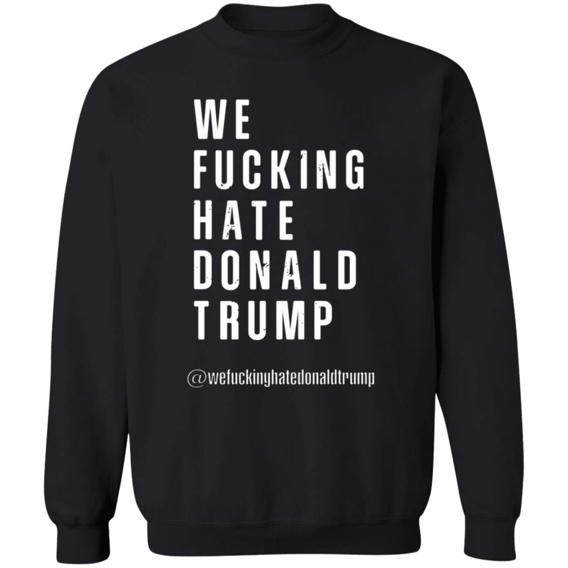 Reesus Patriot We Fucking Hate Donald Trump Shirt Hoodie Sweatshirt - Teechipus