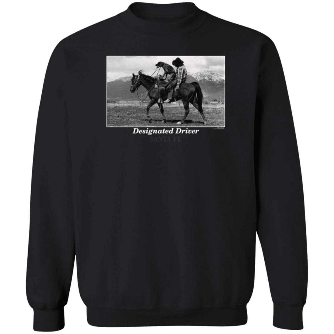 Designated Driver Santa Fe Shirt Vintage Designated Driver Santa Fe Cowboy And Dog Black Shirt Hoodie Sweatshirt - Teechipus