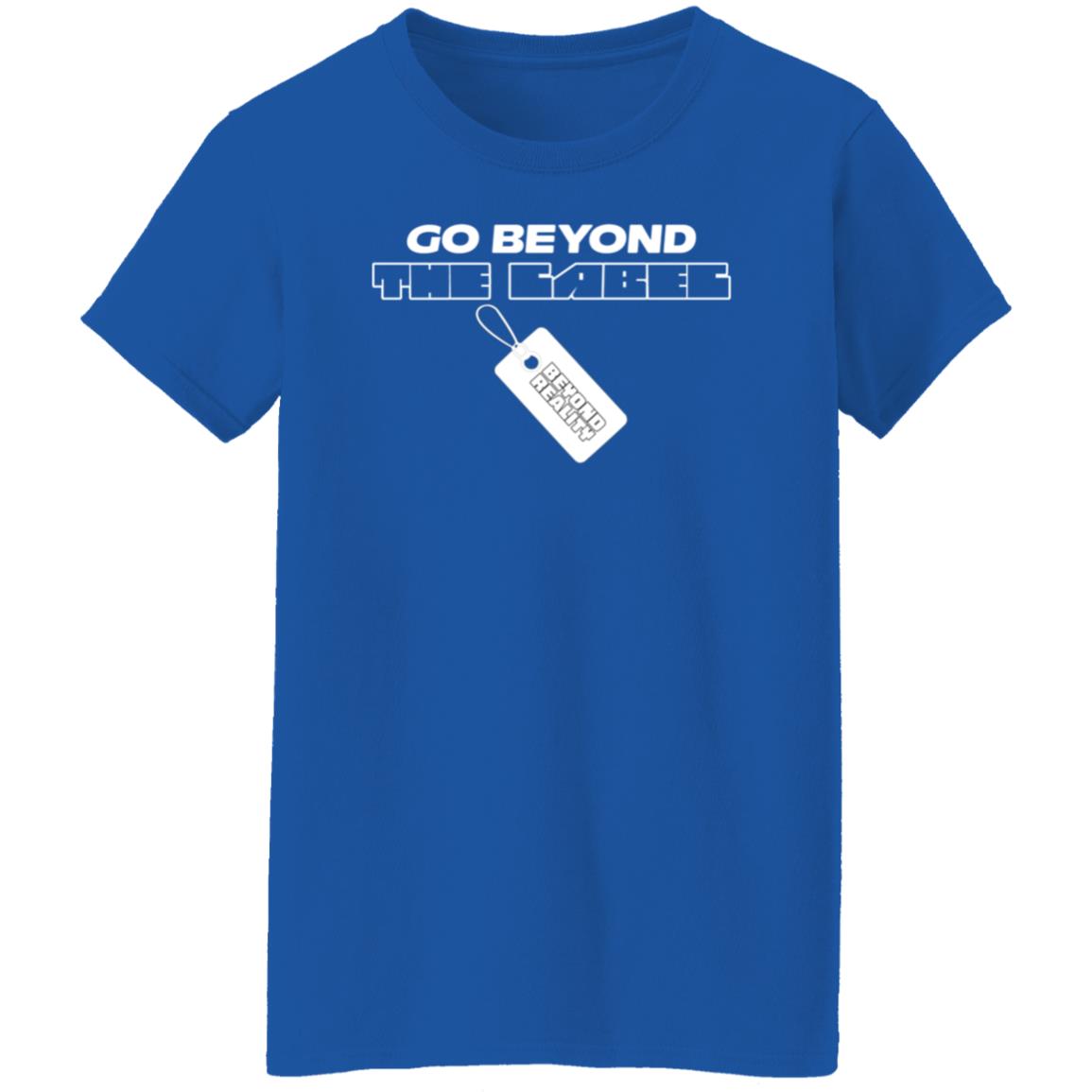 Go Beyond The Label Shirt Ryawnaaaa Go Beyond The Label Shirt Hoodie Sweatshirt - Teechipus