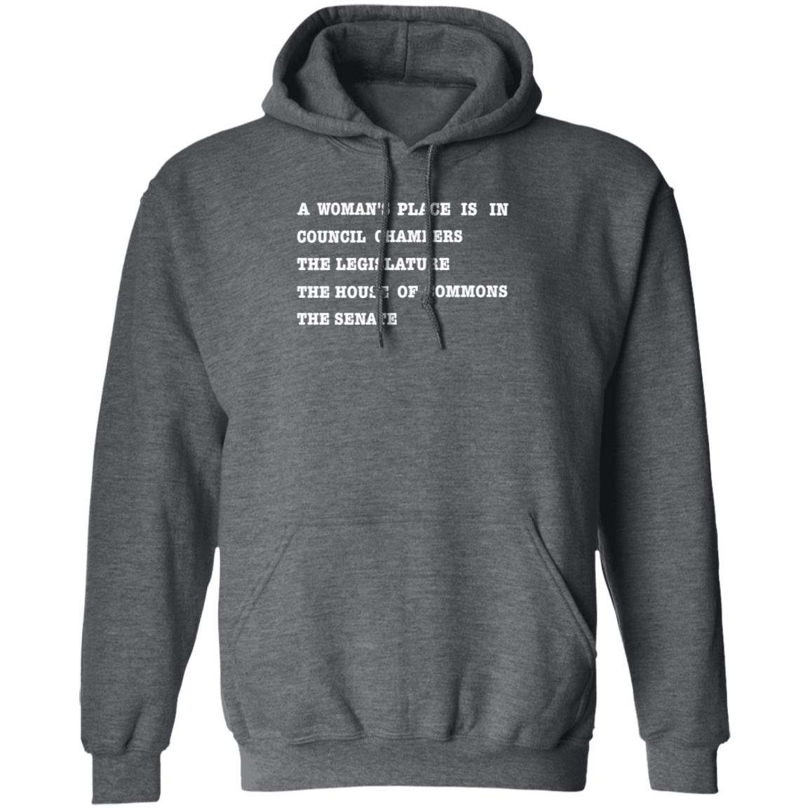 A Woman's Place Shirt Hoodie Sweatshirt Madame Premier Store - Teechipus