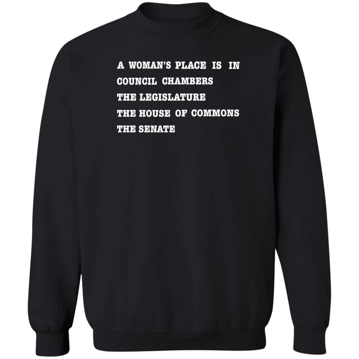A Woman's Place Shirt Hoodie Sweatshirt Madame Premier Store - Teechipus