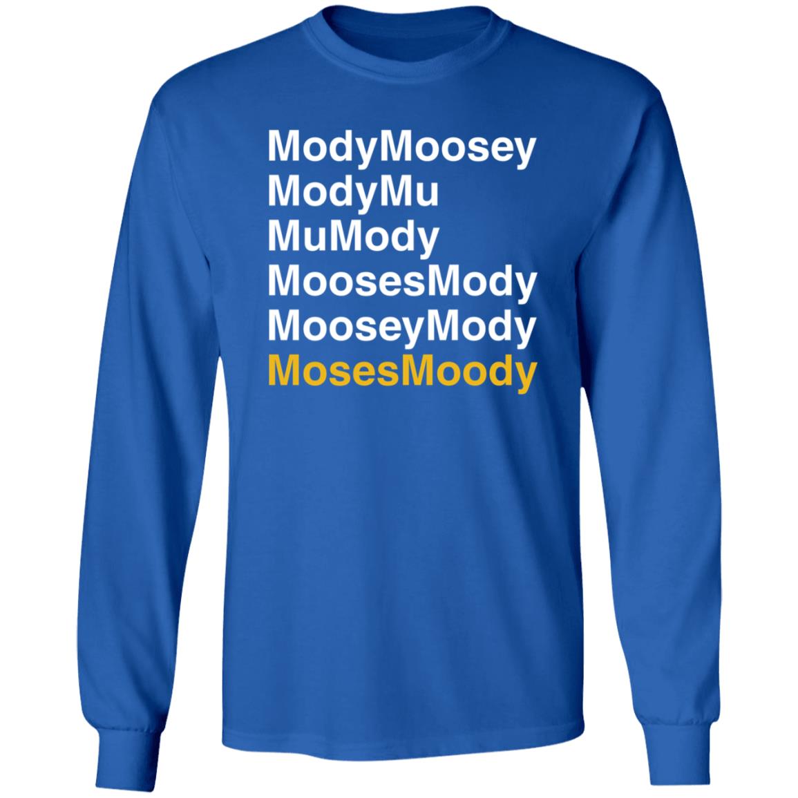 Moses Moody Modymoosey Modymu Mu Mody Moosesmody Mooseymosy Shirt - Teechipus