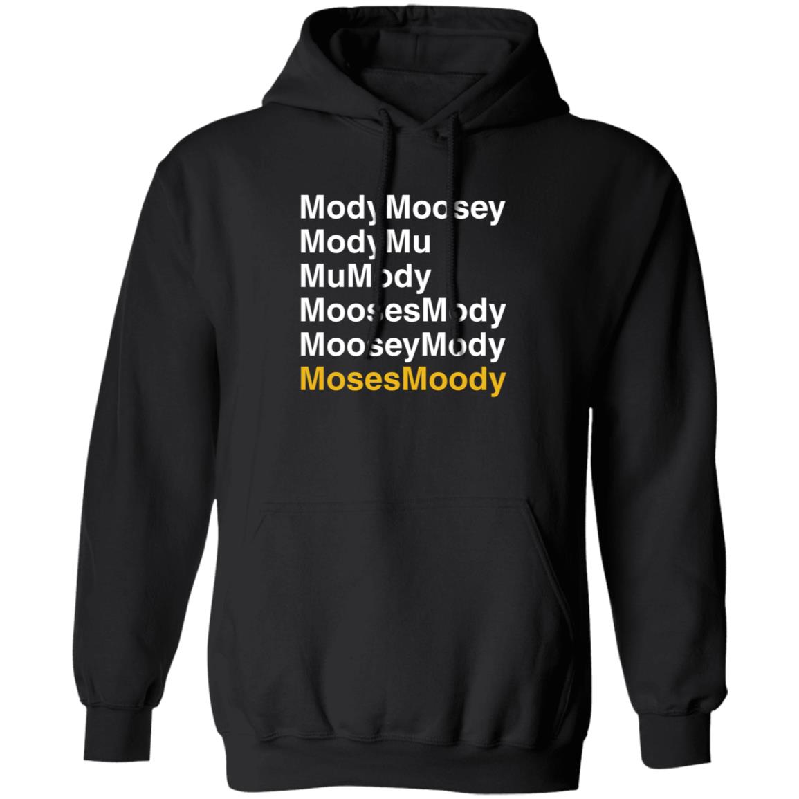 Moses Moody Modymoosey Modymu Mu Mody Moosesmody Mooseymosy Shirt - Teechipus