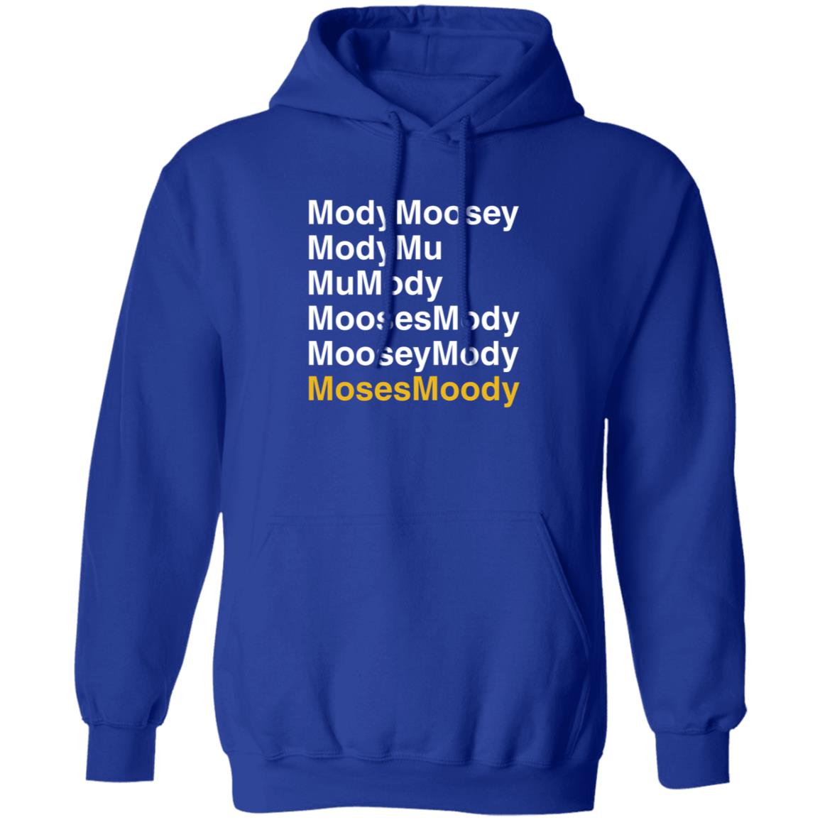 Moses Moody Modymoosey Modymu Mu Mody Moosesmody Mooseymosy Shirt - Teechipus