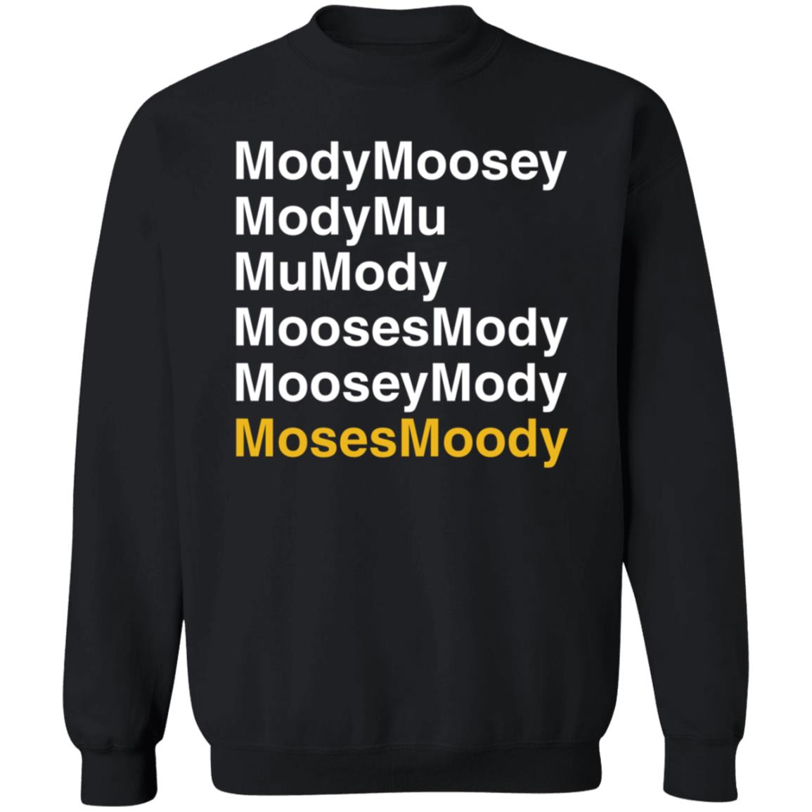 Moses Moody Modymoosey Modymu Mu Mody Moosesmody Mooseymosy Shirt - Teechipus