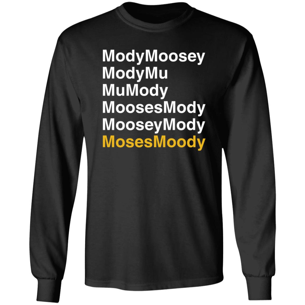 Moses Moody Modymoosey Modymu Mu Mody Moosesmody Mooseymosy Shirt - Teechipus
