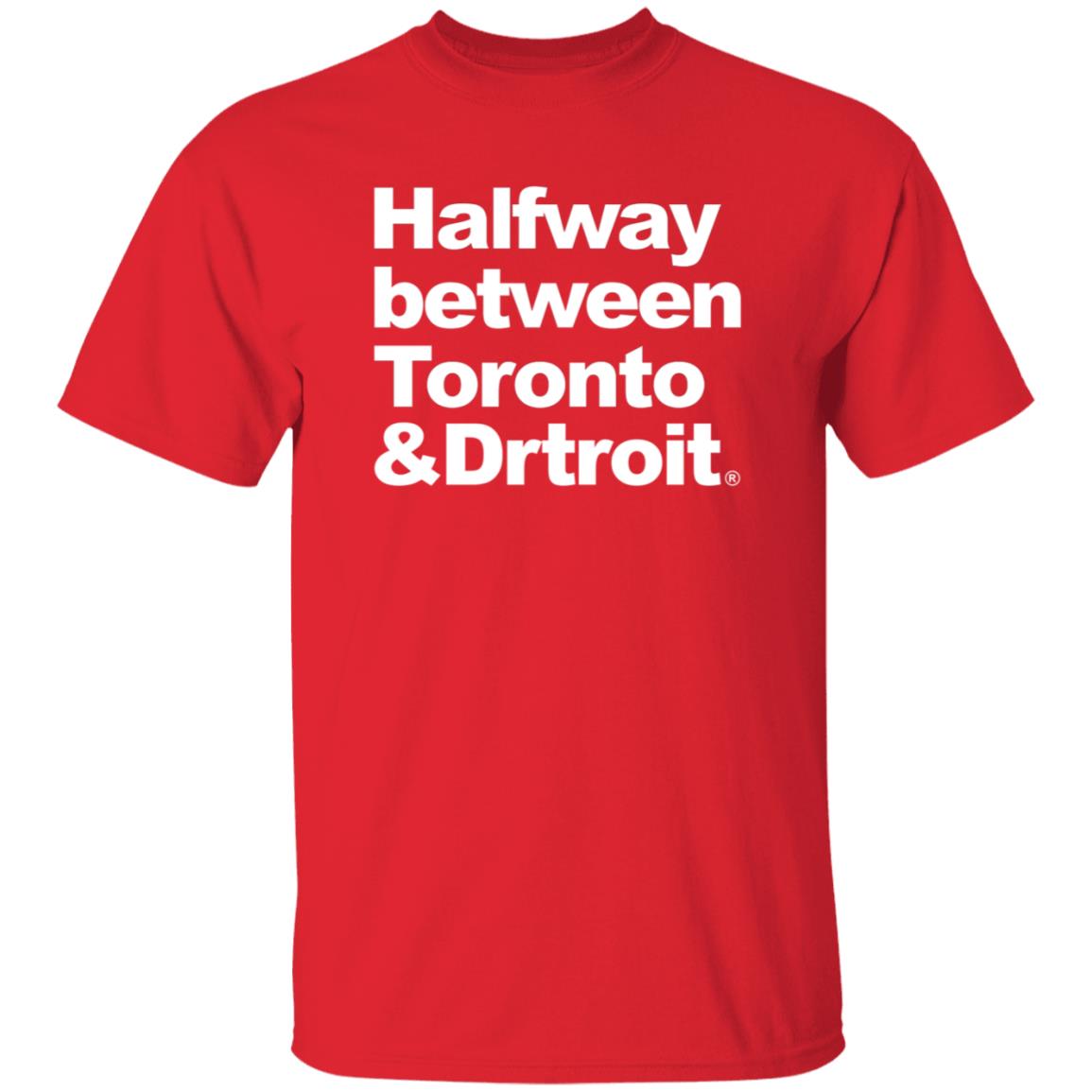 James Kingsley Halfway Between Toronto And Detroit Shirt - Teechipus
