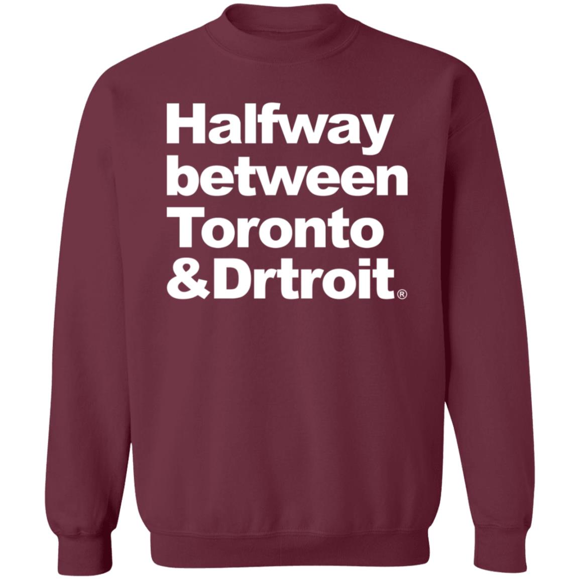 James Kingsley Halfway Between Toronto And Detroit Shirt - Teechipus