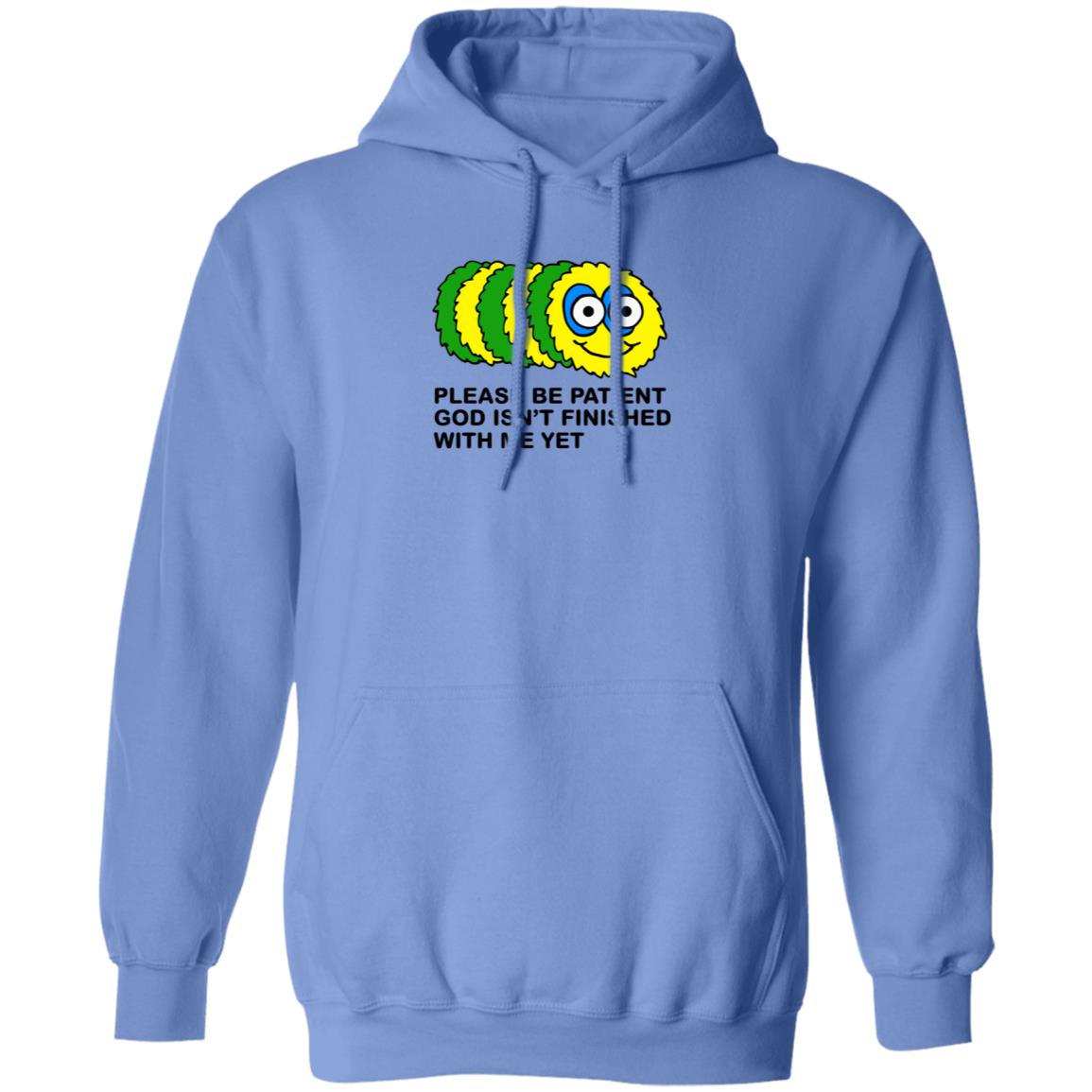 Taylor Garron Please Be Patient God Isn't Finished With Me Yet Shirt Hoodie Sweatshirt - Teechipus