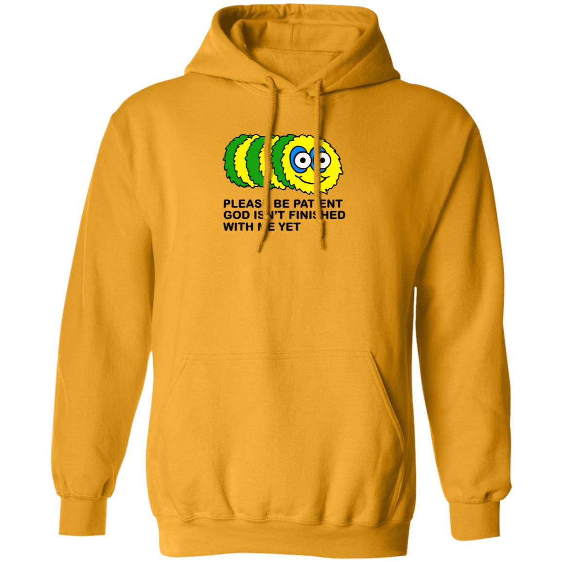 Taylor Garron Please Be Patient God Isn't Finished With Me Yet Shirt Hoodie Sweatshirt - Teechipus
