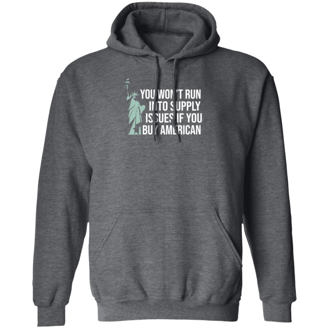 You Won't Run Into Supply Issues If You Buy American Shirt Hoodie Sweatshirt Donald Trump Jr - Teechipus