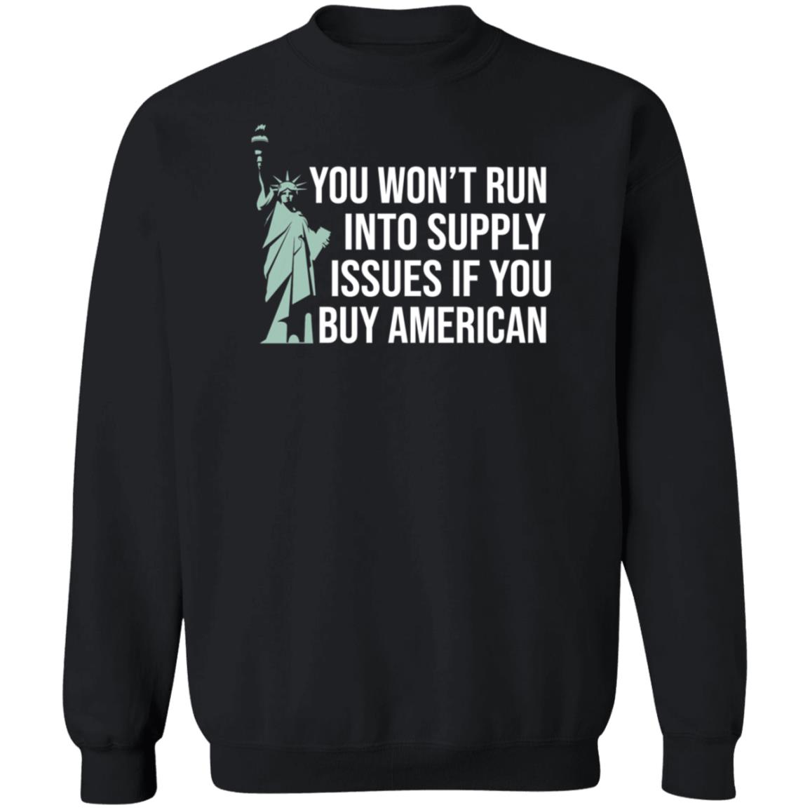 You Won't Run Into Supply Issues If You Buy American Shirt Hoodie Sweatshirt Donald Trump Jr - Teechipus