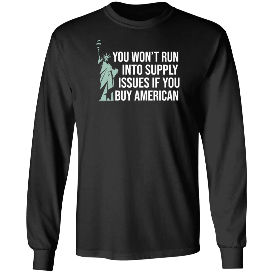 You Won't Run Into Supply Issues If You Buy American Shirt Hoodie Sweatshirt Donald Trump Jr - Teechipus