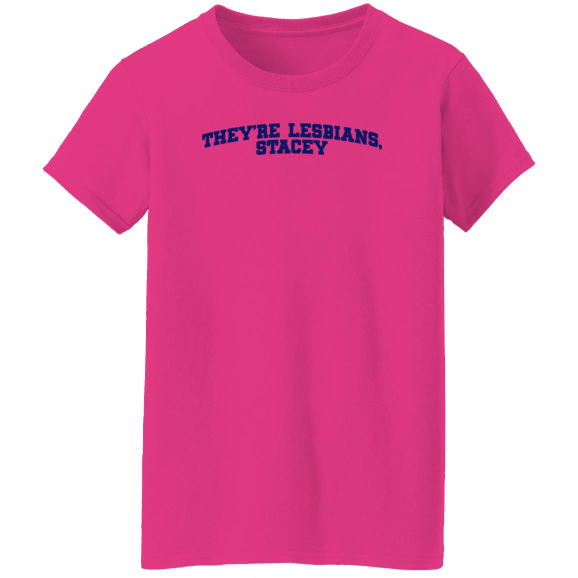 Meredith Cash They're Lesbians Stacey Shirt Hoodie Sweatshirt - Teechipus