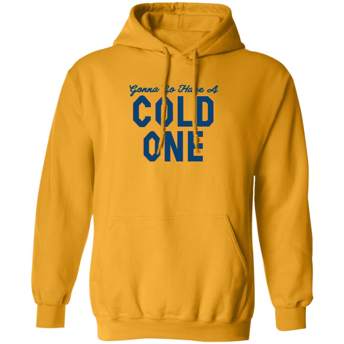Gonna Go Have A Cold One Shirt Chris Gates Fitness Gonna Go Have A Cold One Shirt Hoodie Sweatshirt - Teechipus
