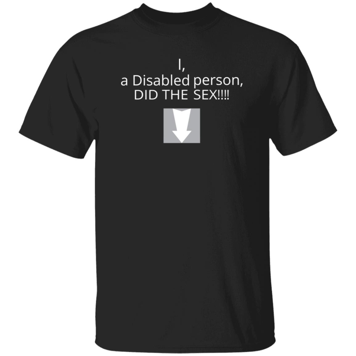 I A Disabled Person Did The Sex Shirt Cocainepoops I A Disabled Person Did The Sex Shirt Hoodie Sweatshirt - Teechipus