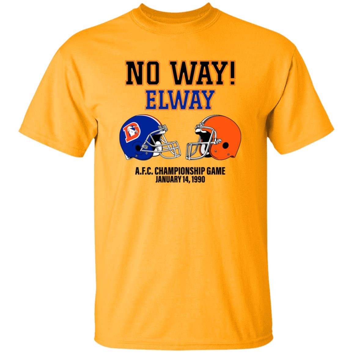 No Way Elway Browns Vs Broncos Afc Championship Game 1990 Shirt - Teechipus