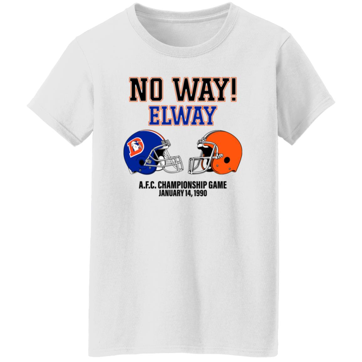No Way Elway Browns Vs Broncos Afc Championship Game 1990 Shirt - Teechipus