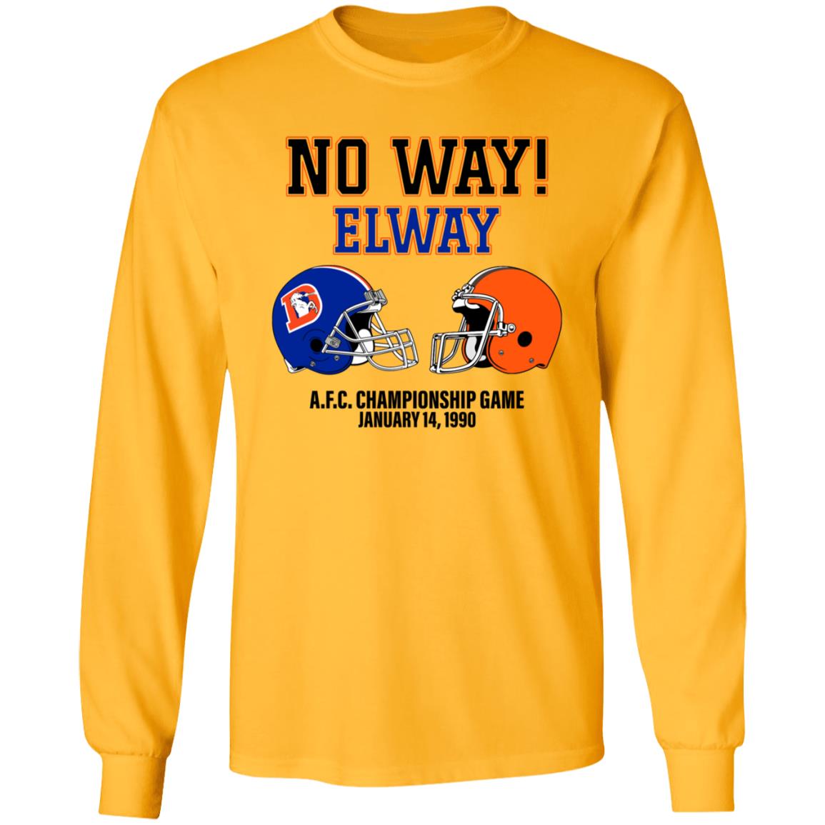 No Way Elway Browns Vs Broncos Afc Championship Game 1990 Shirt - Teechipus