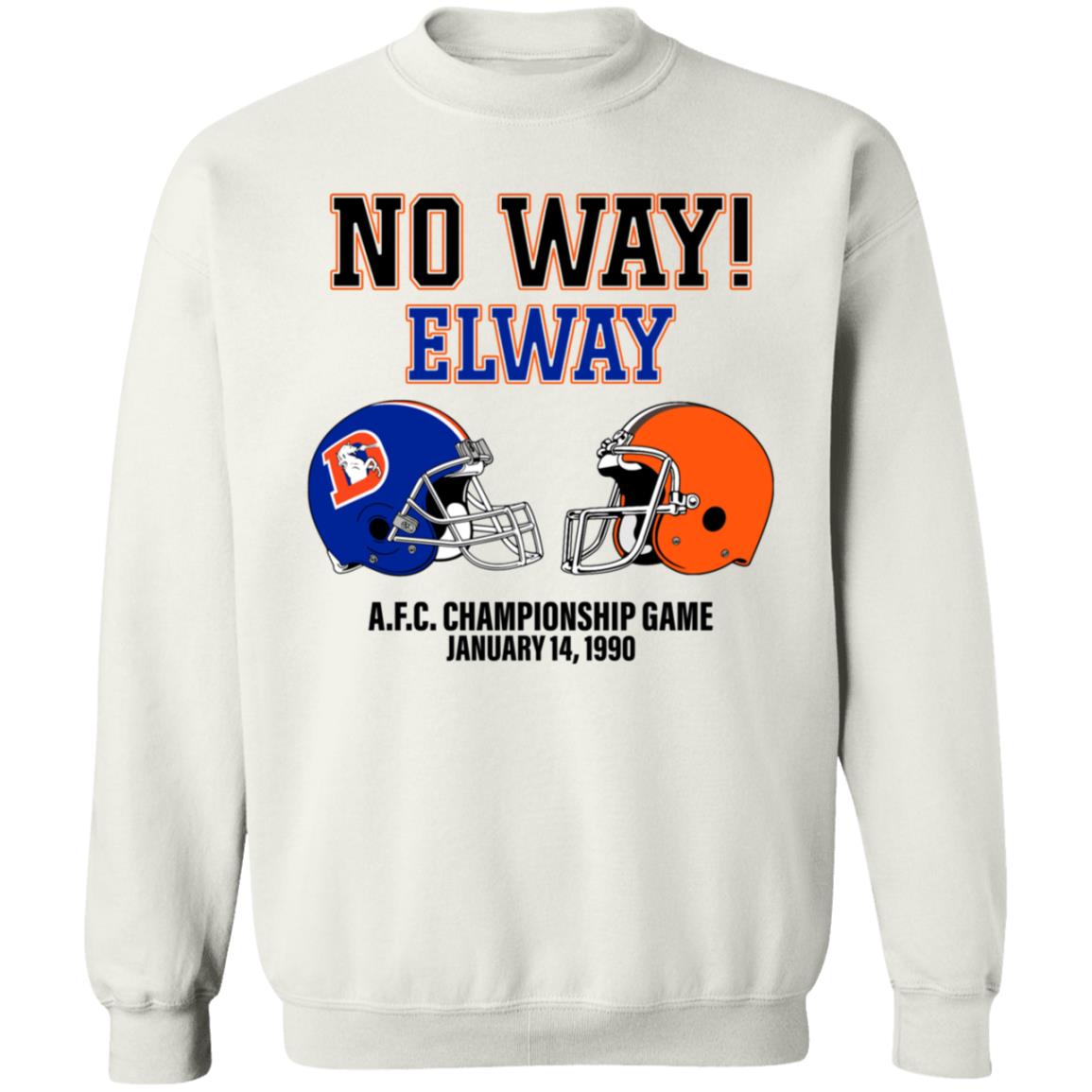 No Way Elway Browns Vs Broncos Afc Championship Game 1990 Shirt - Teechipus