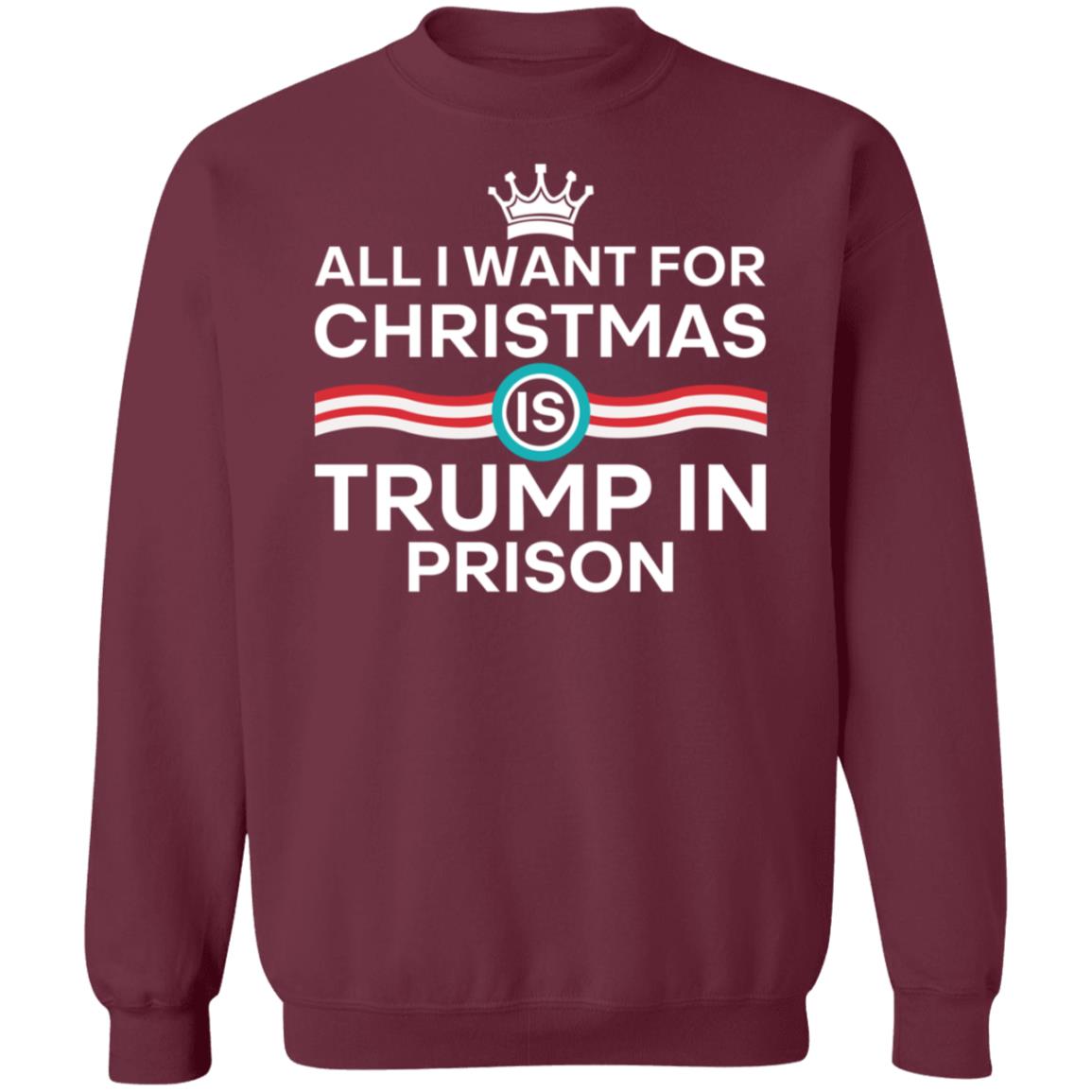 All I Want For Christmas Trump In Prison Shirt Starann The Badass Liberal - Teechipus