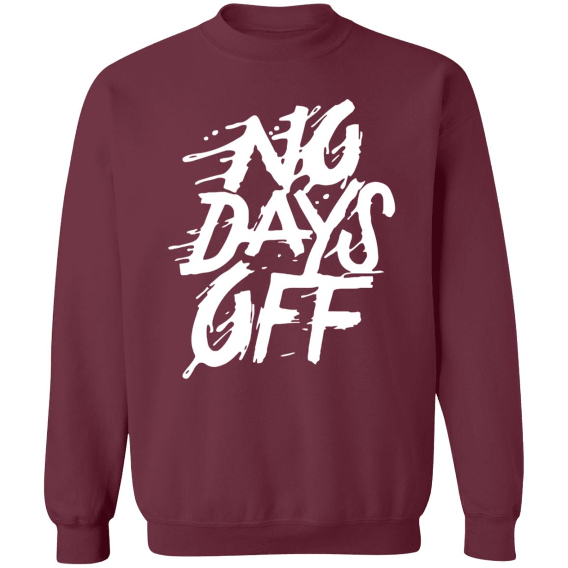 No Days Off Shirt Hoodie Sweatshirt Bl101 Store - Teechipus