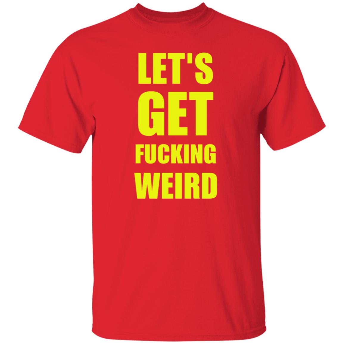 Let's Get Fucking Weird Shirt Skelemusic Let's Get Fucking Weird Shirt Hoodie Sweatshirt - Teechipus