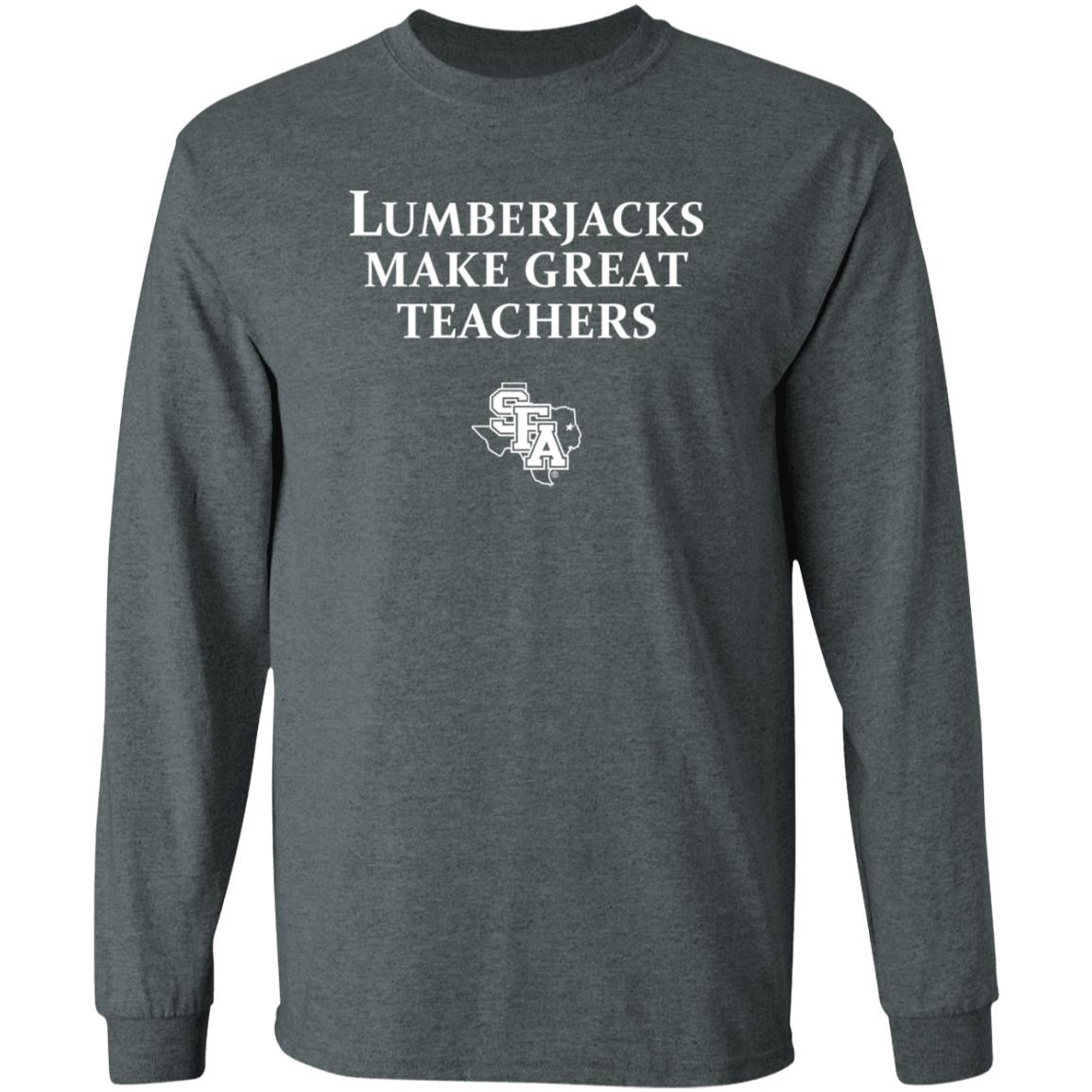 Lumberjacks Make Great Teachers Shirt Hoodie Sweatshirt - Teechipus
