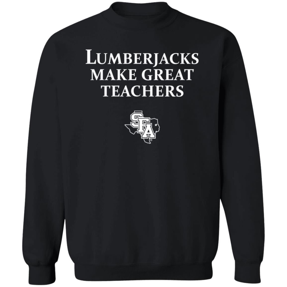 Lumberjacks Make Great Teachers Shirt Hoodie Sweatshirt - Teechipus
