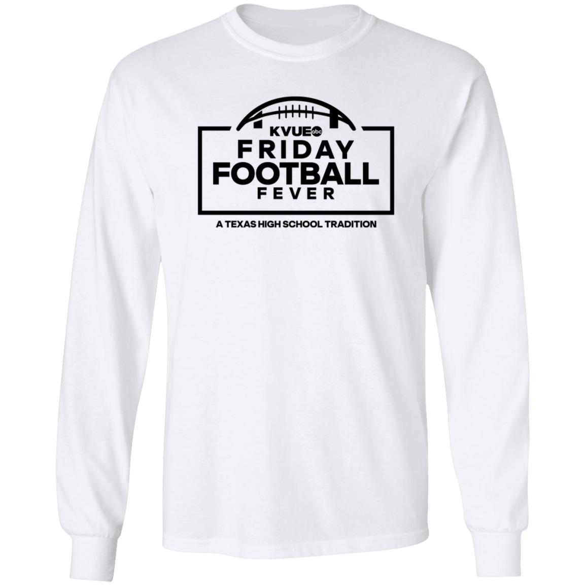 Jeff Jones Sports Kvue Friday Football Fever A Texas High School Tradition Shirt Hoodie Sweatshirt - Teechipus