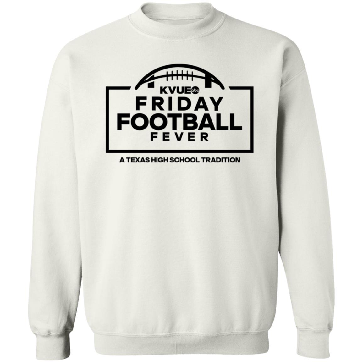 Jeff Jones Sports Kvue Friday Football Fever A Texas High School Tradition Shirt Hoodie Sweatshirt - Teechipus