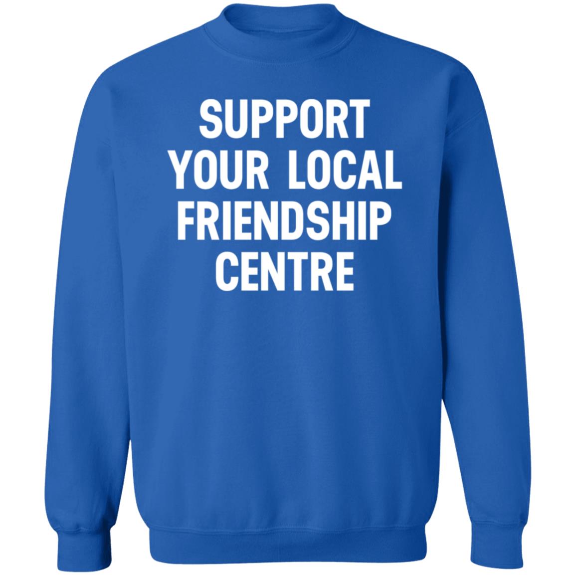 Support Your Local Friendship Centre Shirt Waubgeshig Rice Support Your Local Friendship Centre Shirt Hoodie Sweatshirt - Teechipus