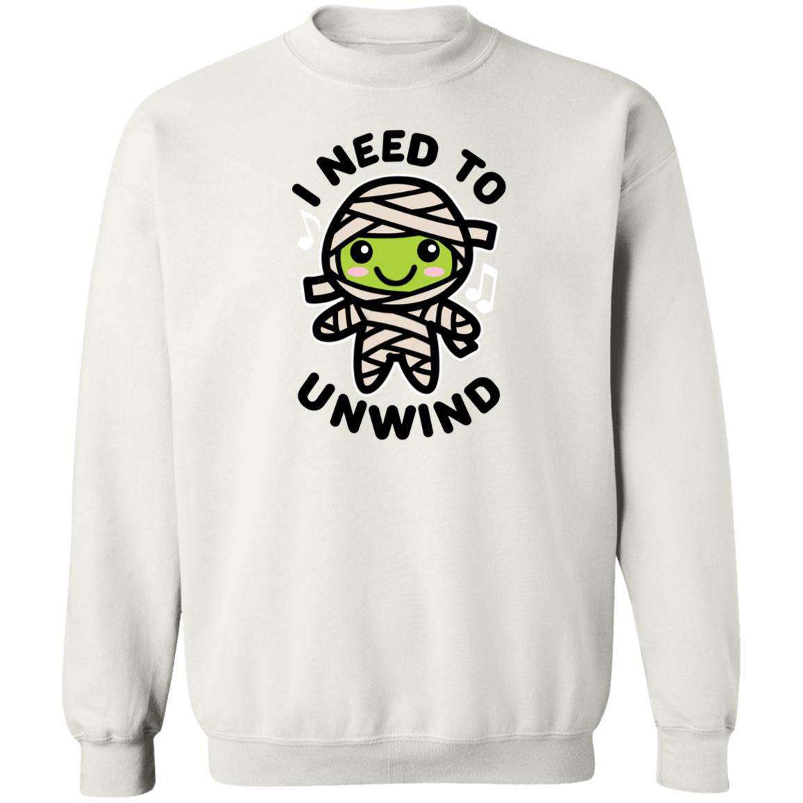 I Need To Unwind Mummy Shirt Shatasha I Need To Unwind Mummy Shirt Hoodie Sweatshirt - Teechipus