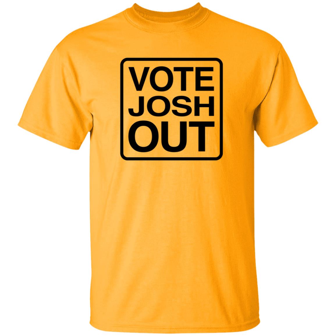 Vote Josh Out Shirt Votejoshout Shop - Teechipus