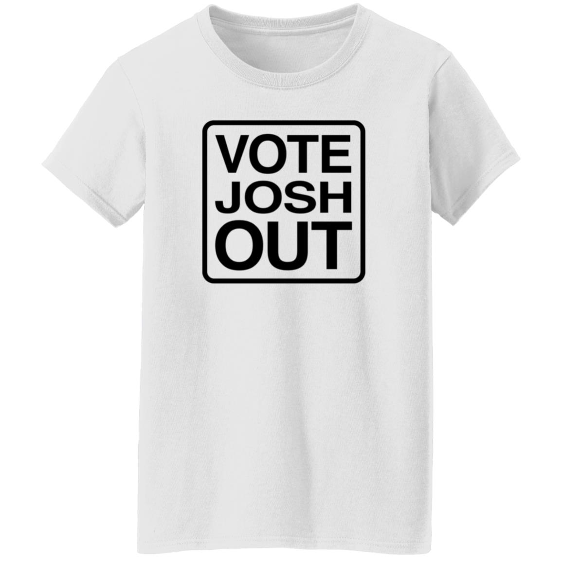 Vote Josh Out Shirt Votejoshout Shop - Teechipus