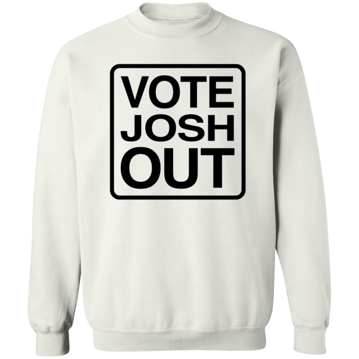 Vote Josh Out Shirt Votejoshout Shop - Teechipus