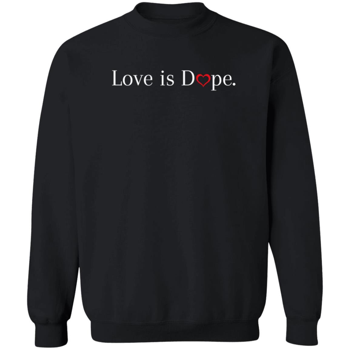 Love Is Dope Shirt Jovita Moore Love Is Dope Shirt Hoodie Sweatshirt - Teechipus
