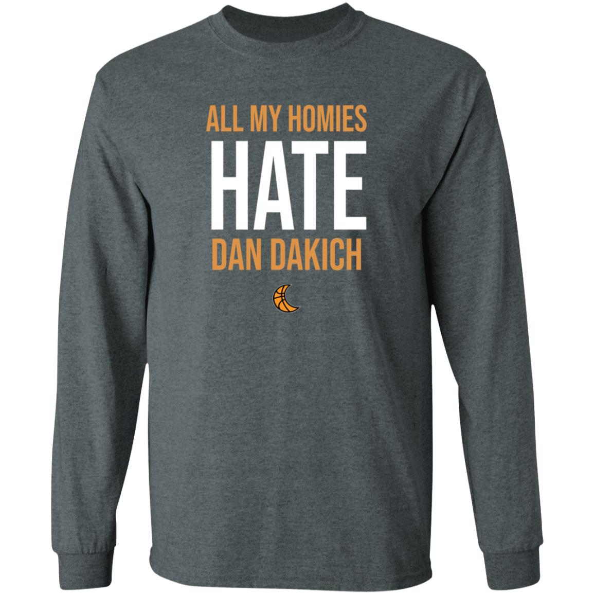 All My Homies Hate Dan Dakich Shirt Artwear Apparel - Teechipus