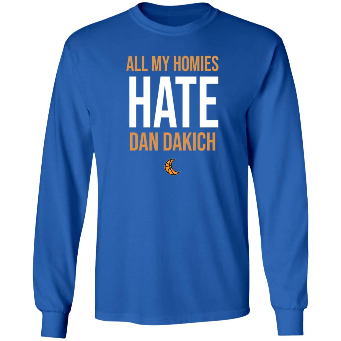 All My Homies Hate Dan Dakich Shirt Artwear Apparel - Teechipus