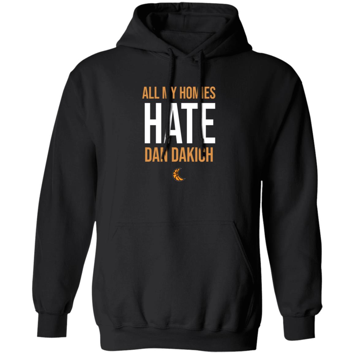 All My Homies Hate Dan Dakich Shirt Artwear Apparel - Teechipus