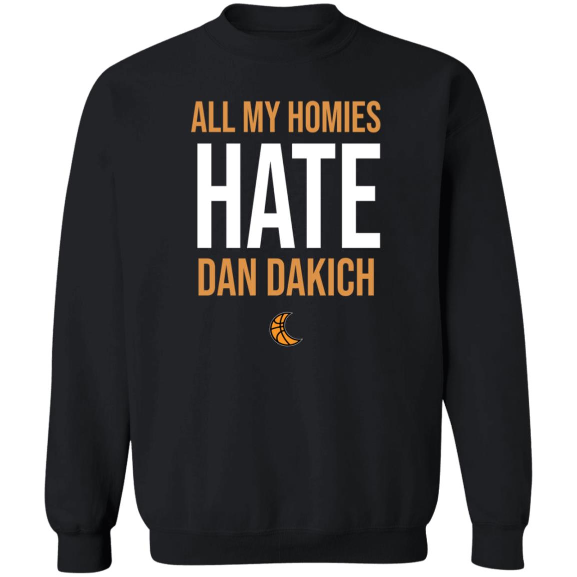 All My Homies Hate Dan Dakich Shirt Artwear Apparel - Teechipus