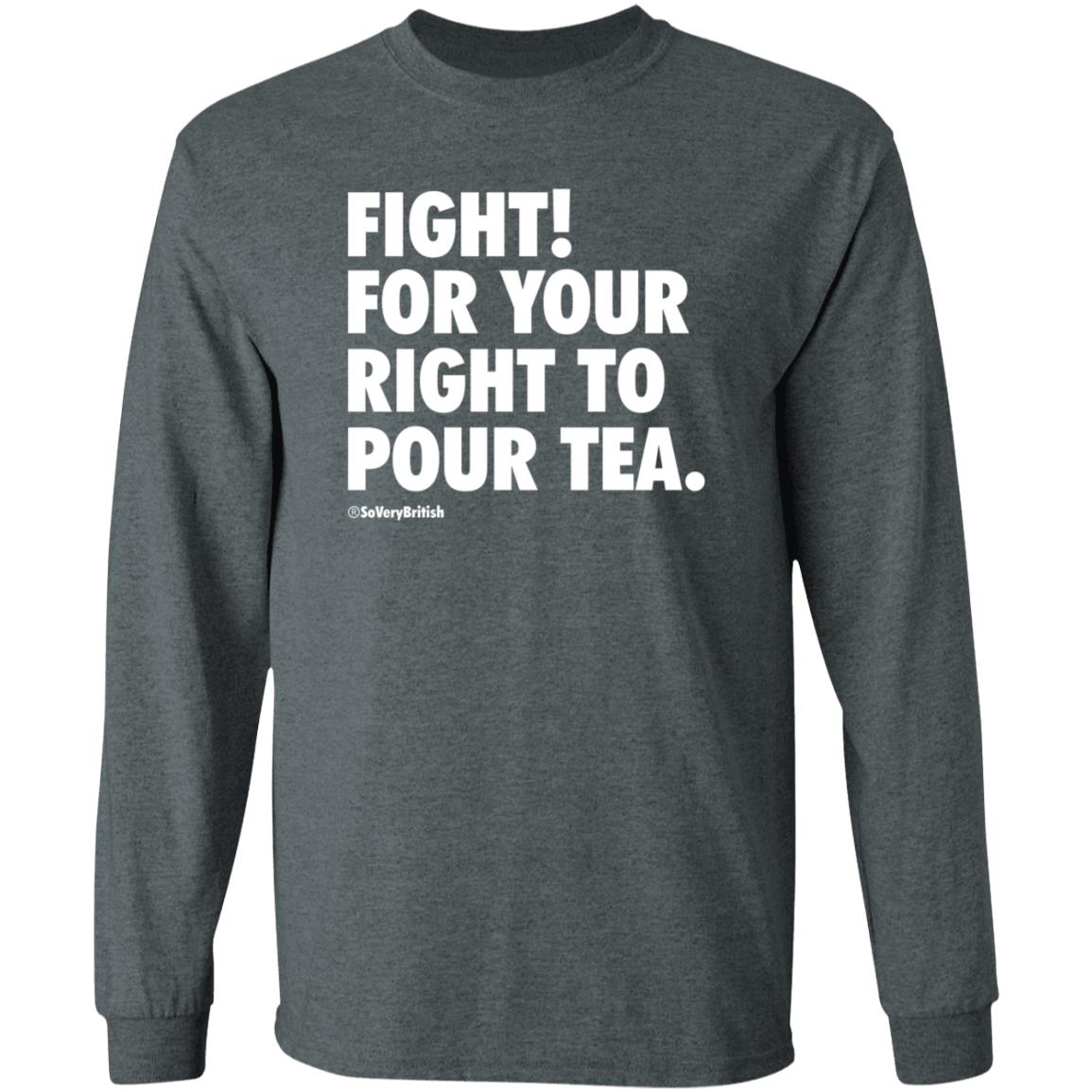 Fight For Your Right To Pour Tea Shirt Verybritishproblemstshirts Store - Teechipus