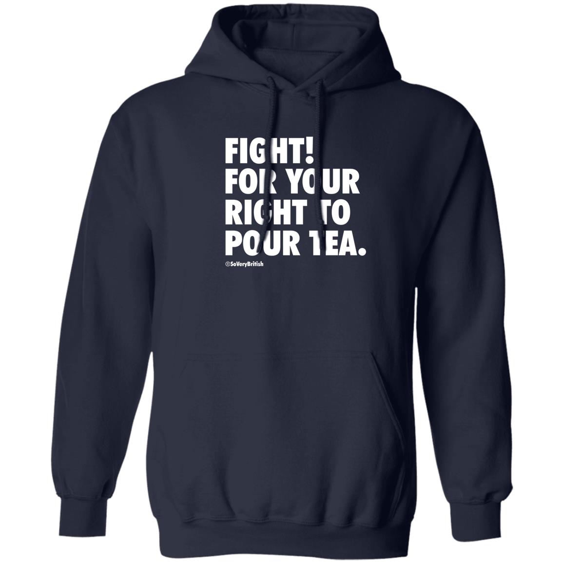 Fight For Your Right To Pour Tea Shirt Verybritishproblemstshirts Store - Teechipus