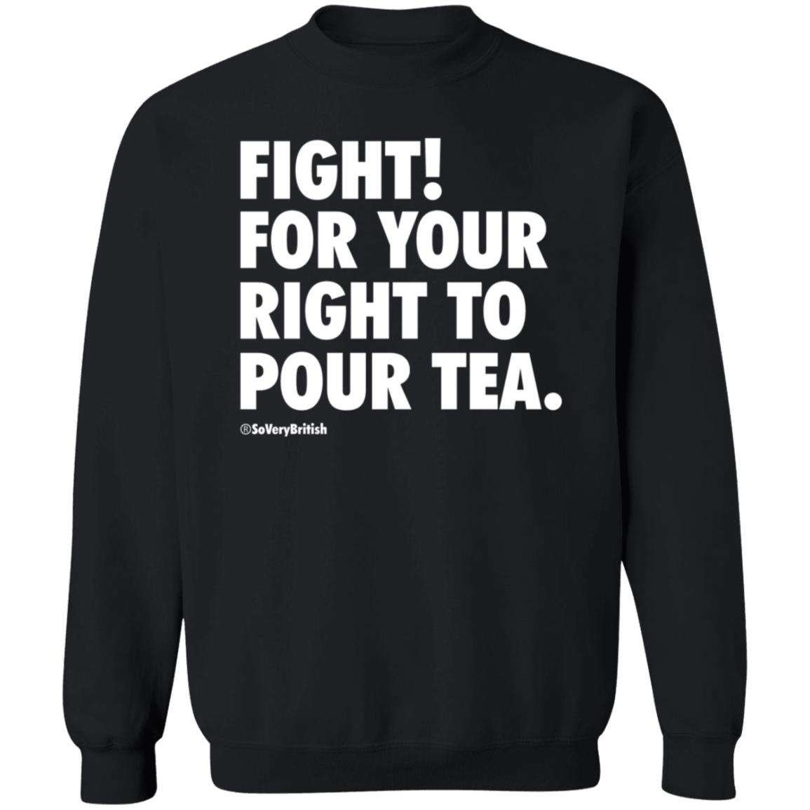 Fight For Your Right To Pour Tea Shirt Verybritishproblemstshirts Store - Teechipus