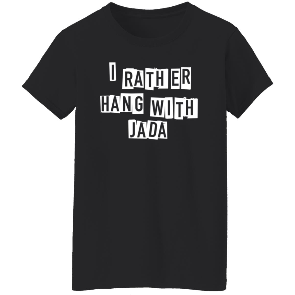 Future I Rather Hang With Jada Hoodie Shop Fbg - Teechipus