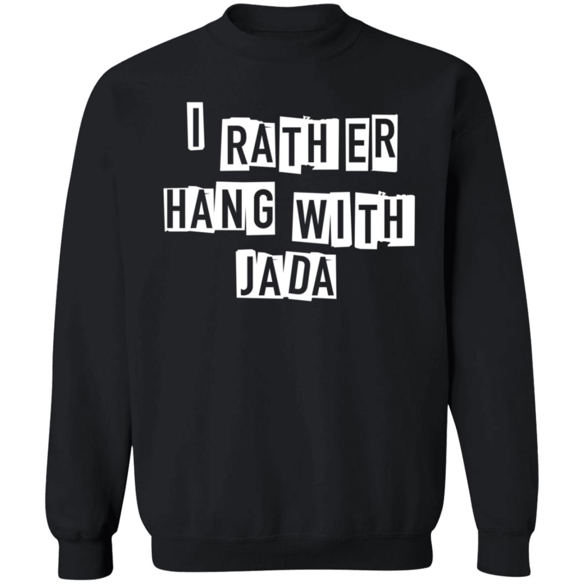 Future I Rather Hang With Jada Hoodie Shop Fbg - Teechipus