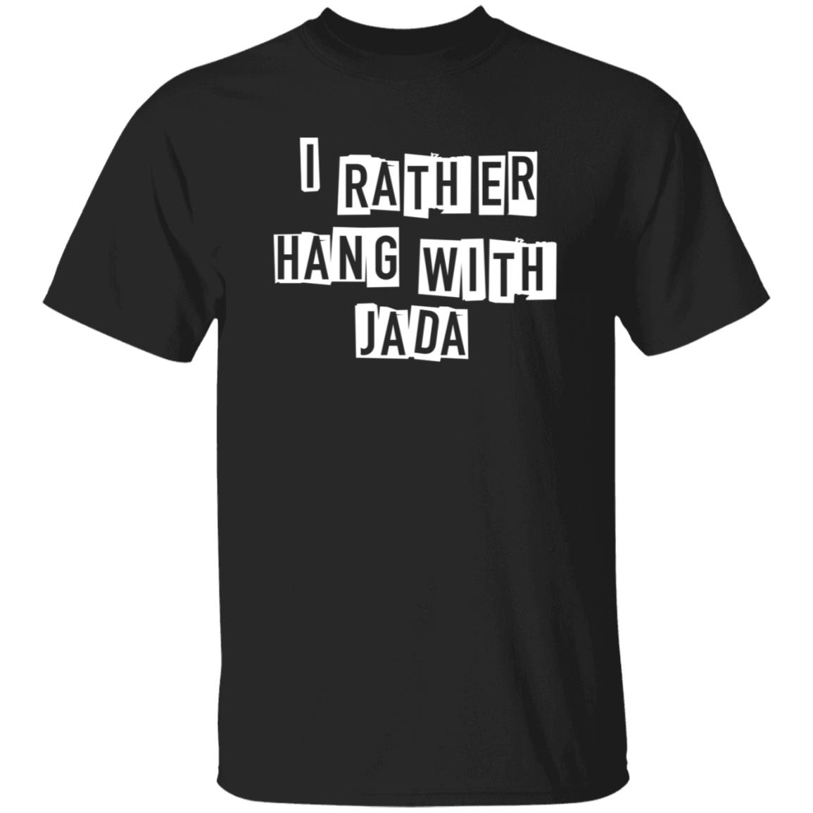 Future I Rather Hang With Jada Hoodie Shop Fbg - Teechipus