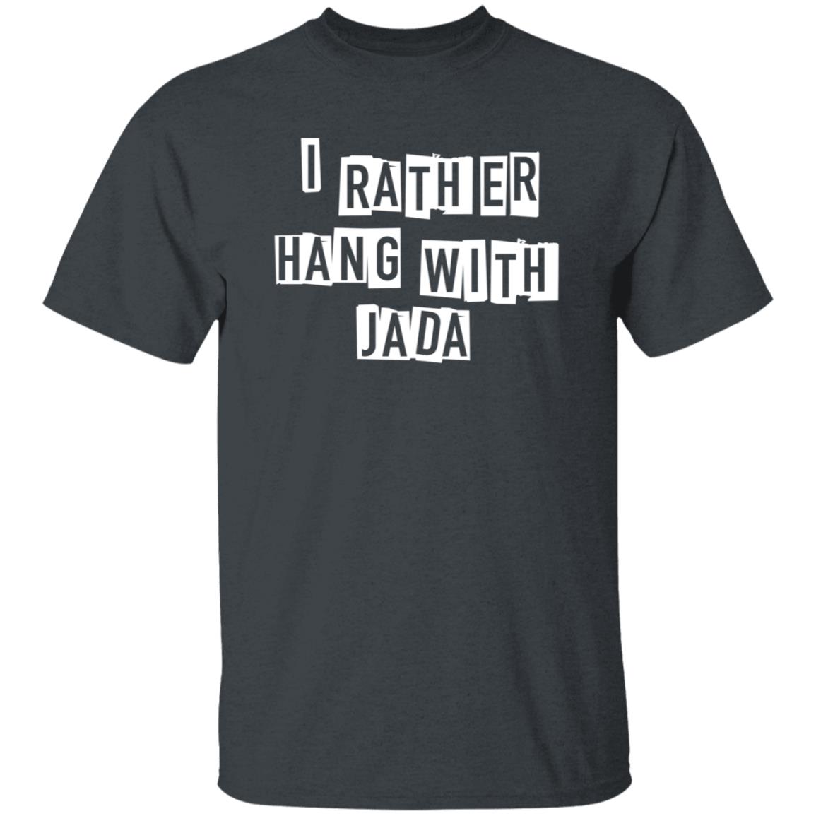 Future I Rather Hang With Jada Hoodie Shop Fbg - Teechipus